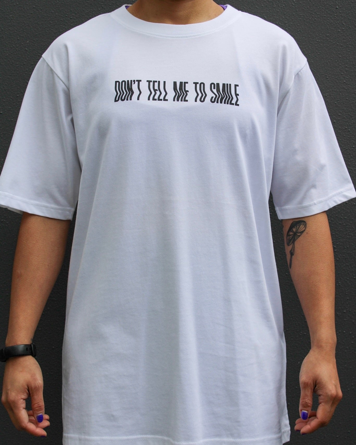 Don't Tell Me to Smile - T-shirt